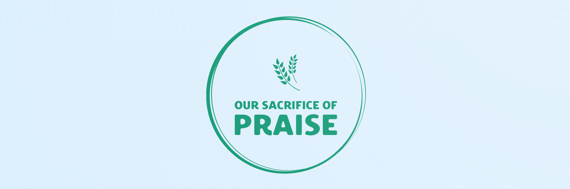 Our Sacrifice Of Praise